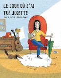 Jour où j'ai tué Josette (Le)